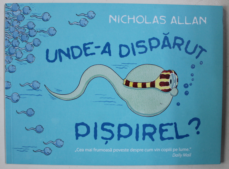 UNDE A DISPARUT PISPIREL de NICHOLAS ALLAN , 2017