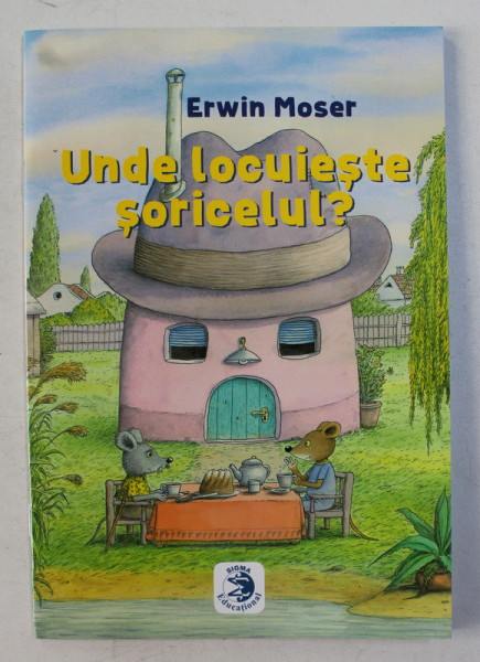 UNDE LOCUIESTE SORICELUL ? de ERWIN MOSER , 2019