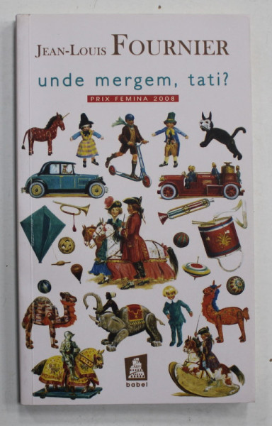 UNDE MERGEM , TATI ? de JEAN - LOUIS FOURNIER , 2010