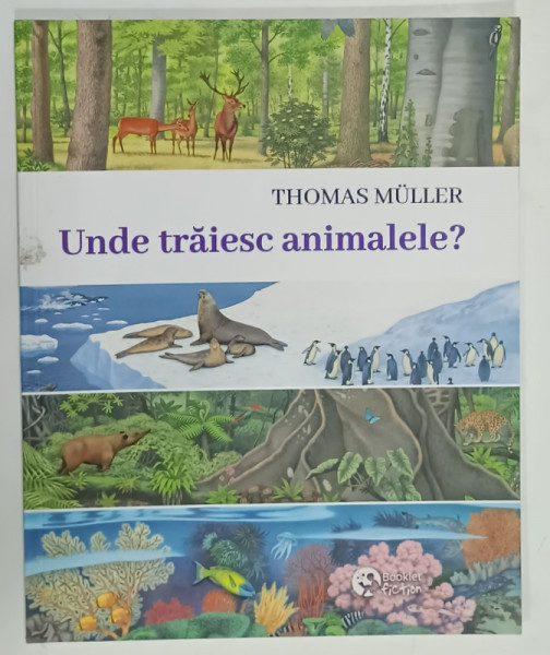 UNDE TRAIESC ANIMALELE ? de THOMAS MULLER , 2025, COPERTA ORIGINALA BROSATA