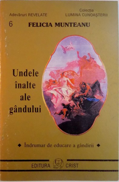 UNDELE INALTE ALE GANDULUI de FELICIA MUNTEANU , 1999