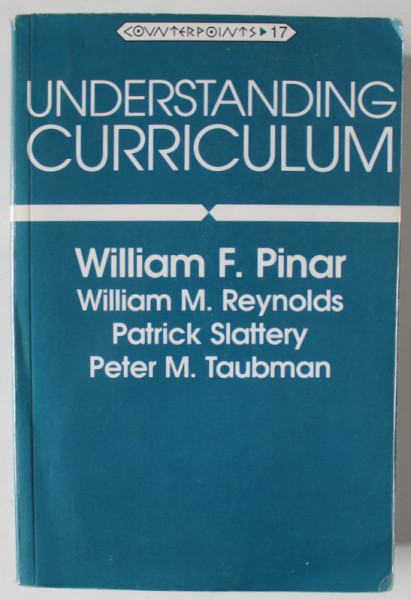 UNDERSTANDING CURRICULUM by WILLIAM F. PINAR ...PETER M. TAUBMAN , 2000