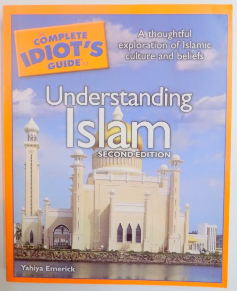 UNDERSTANDING ISLAM , SECOND EDITION de YAHIYA EMERICK , 2004