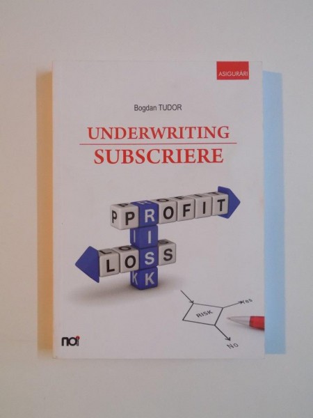 UNDERWRITING / SUBSCRIERE IN ASIGURARI GENERALE de BOGDAN TUDOR