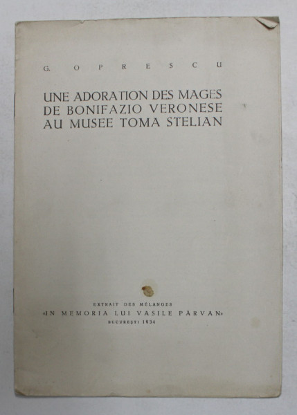 UNE ADORATION DES MAGES DE BONIFAZIO VERONESE AU MUSEE TOMA STELIAN par G. OPRESCU , 1934