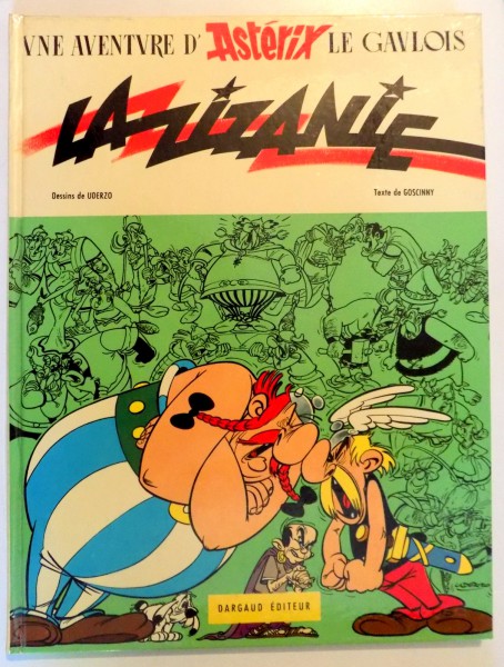 UNE AVENTURE D ' ASTERIX , LA ZIZANIE de GOSCINNY , ILUSTRATII de UDERZO , 1970