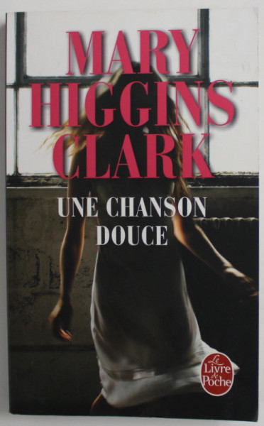 UNE CHANSON DOUCE  par MARY HIGGINS CLARK , 2013