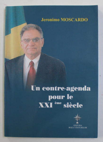 UNE CONTRE - AGENDA POUR LE XXI eme SIECLE - OU A LA RECHERCHE D 'UNE MARGINALITE FERTILE  par JERONIMO MOSCARDO , 2003