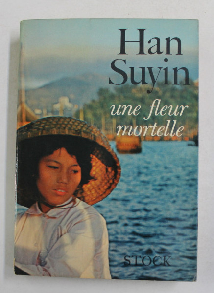 UNE FLEUR MORTELLE par HAN SUYIN , 1967