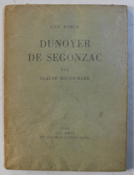 UNE FORCE DUNOYER DE SEGONZAC par CLAUDE ROGER  - MARX , 1929  , DESENE ORIGINALE , EXEMPLAR NUMEROTAT 89 DIN 175