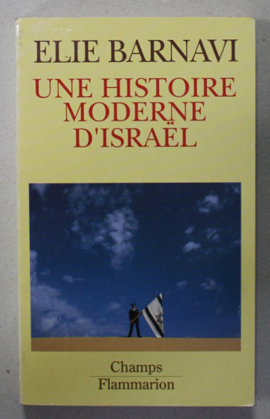 UNE HISTOIRE MODERNE D 'ISRAEL par ELIE BARNAVI , 1988