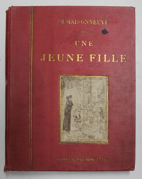 UNE JEUNEE FILLE par M. MAISONNEUVE , INCEPUT DE SECOL XX