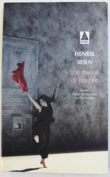 UNE MAISON DE POUPEE - THEATRE de HENRIK IBSEN , 2016