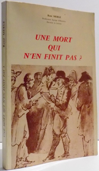 UNE MORT QUI N'EN FINIT PAS? par RENE MERLE , 1990