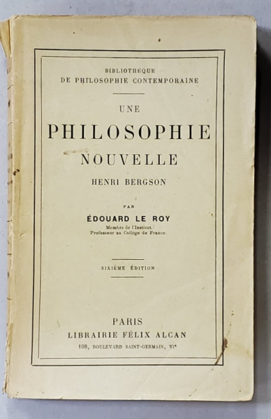 UNE PHILOSOPHIE NOUVELLE - HENRI BERGSON par EDOUARD LE ROY , 1922