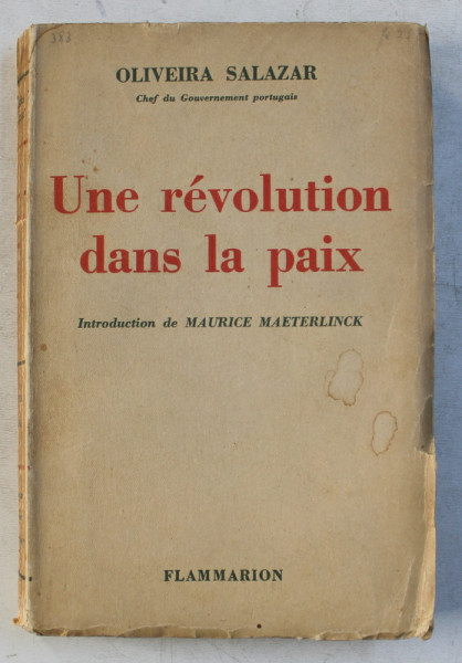 UNE REVOLUTION DANS LA PAIX par OLIVEIRA SALAZAR , 1937