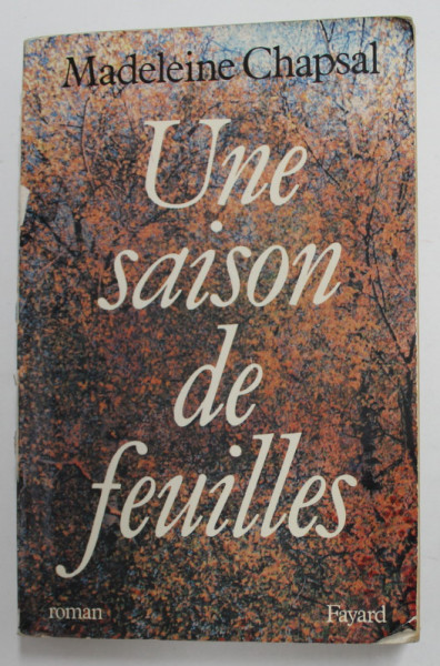 UNE SAISON DE FEUILLES par MADELEINE CHAPSAL , 1988