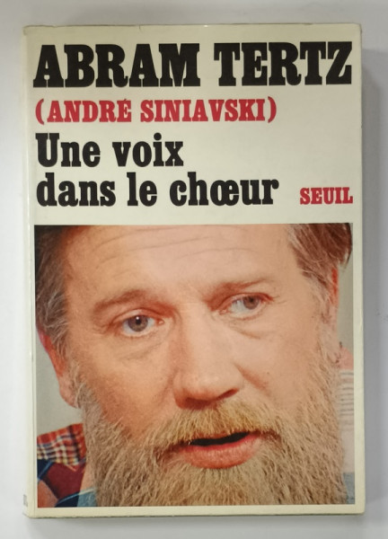 UNE VOIX DANS LE CHOEUR par ABRAM TERTZ (  ANDRE SINIAVSKI )  , 1974