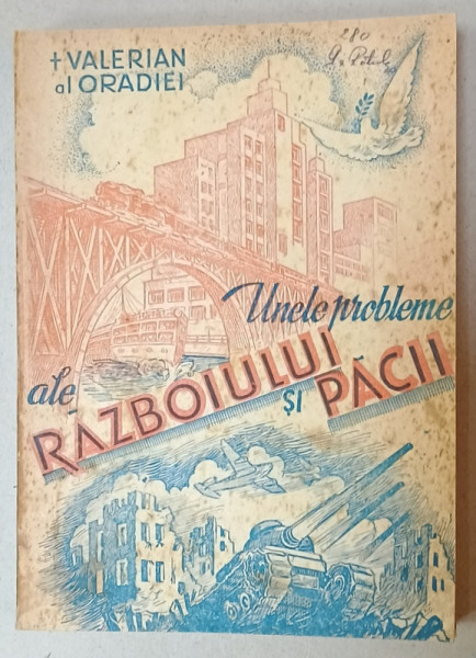 UNELE PROBLEME ALE RAZBOIULUI SI PACII de VALERIAN AL ORADIEI , 1954