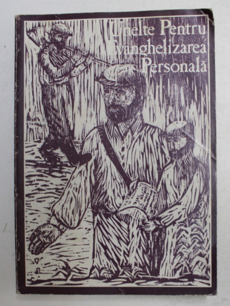 UNELTE PENTRU EVANGHELIZAREA PERSONALA , ANII ' 80
