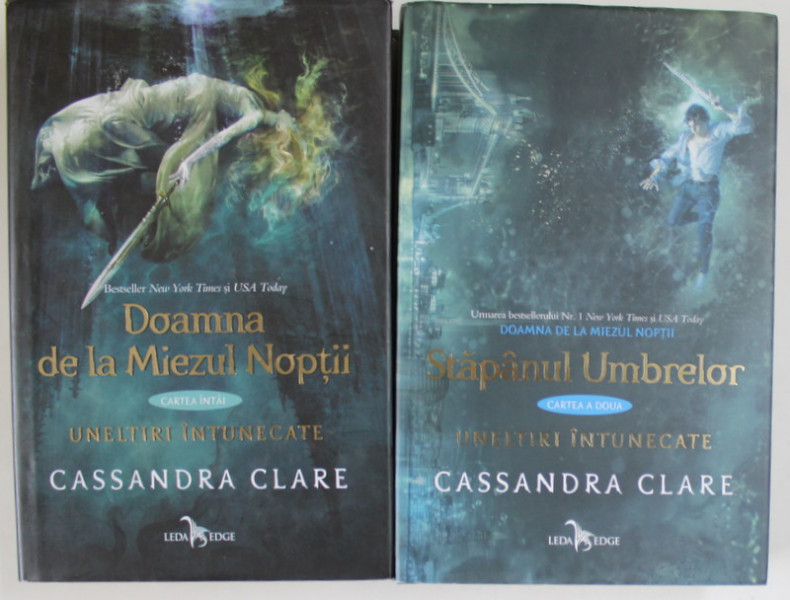 UNELTIRI INTUNECATE  : DOAMNA DE LA MIEZUL NOPTII / STAPANUL UMBRELOR , CARTILE I - II  de CASSANDRA CLARE , 2017