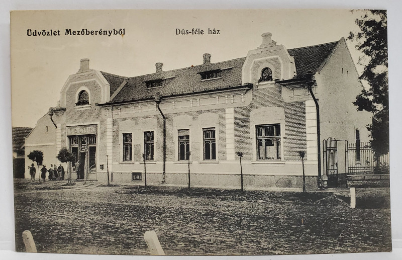 UNGARIA , MEZOBERENY , CASA DIN ORASEL , CARTE POSTALA , INCEPUTUL SEC. XX