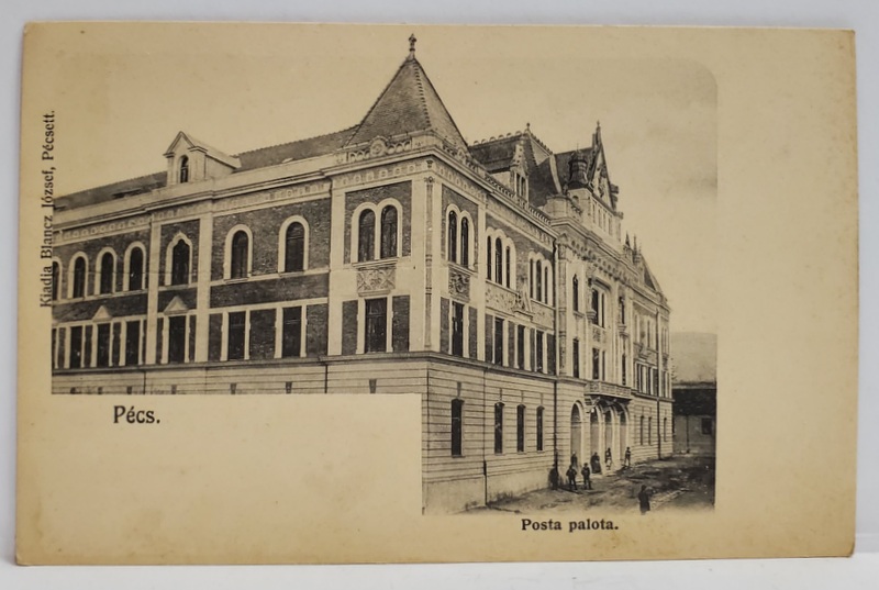 UNGARIA , PECS , SEDIUL POSTEI , CARTE POSTALA , CLASICA