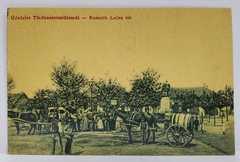 UNGARIA , TORKSZENTMIKLOS , MONUMENTUL LUI KOSSUTH LAJOS , CARTE POSTALA , INCEPUTUL SEC. XX