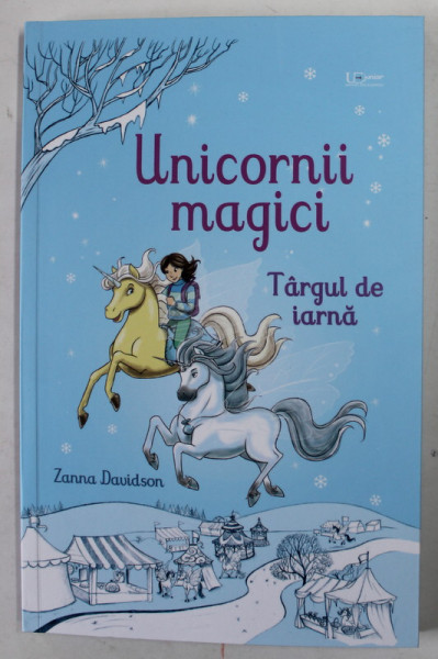 UNICORNII MAGICI , TARGUL DE IARNA de ZANNA DAVIDSON , 2022
