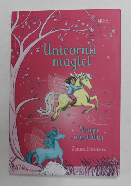 UNICORNII MAGICI - VRAJA VANTULUI de ZANNA DAVIDSON , ilustratii de NUNO ALEXANDRE VIEIRA , 2021 *MICI DEFECTE