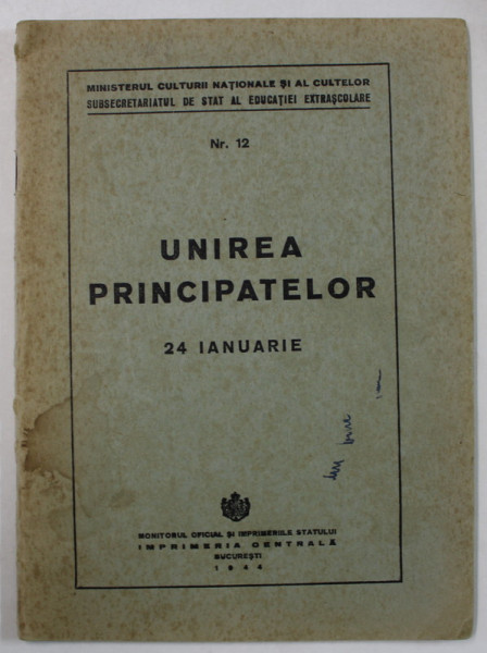 UNIREA PRINCIPATELOR , 24 IANUARIE , APARUTA 1944