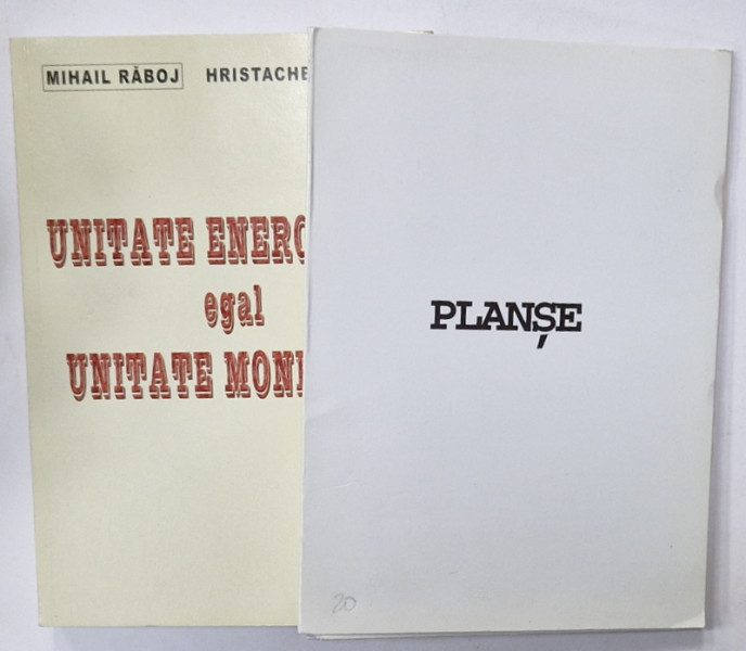 UNITATE  ENERGETICA EGAL UNITATE MONETARA de MIHAI  RABOJ si HRISTACHE POPESCU , 2006