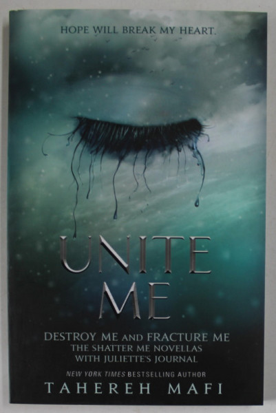 UNITE ME by TAHEREH MAFI , 2019