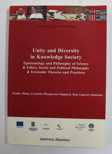 UNITY AND DIVERSITY IN KNOWLEDGE SOCIETY by TEODOR DIMA ...DAN GABRIEL SIMBOTIN , 2013