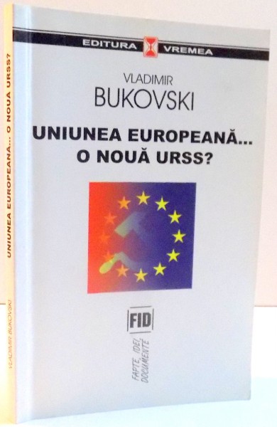 UNIUNEA EUROPEANA ... O NOUA URSS? , 2006