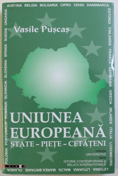 UNIUNEA EUROPEANA  - STATE  - PIETE  - CETATENI de VASILE PUSCAS , 2011 , DEDICATIE*
