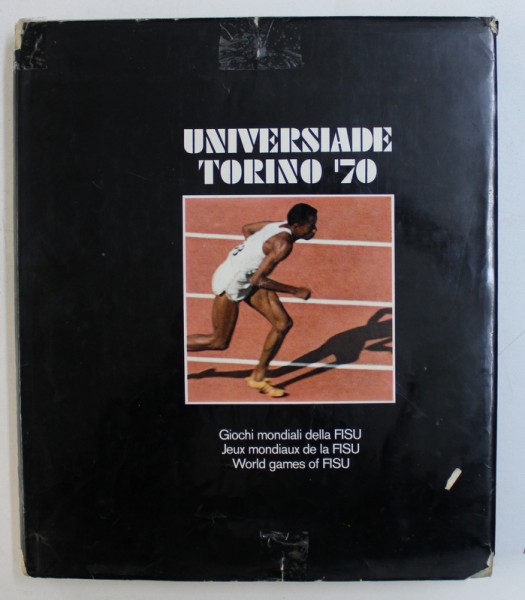 UNIVERSIADE TORINO ' 70 - WORLD GAMES OF FISU , EDITIE IN ITALIANA - FRANCEZA - ENGLEZA , 1970