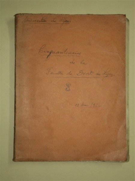 UNIVERSITE DE LYON - CINQUENTENAIRE DE LA FACULTE DE DROIT, LYON, 1926