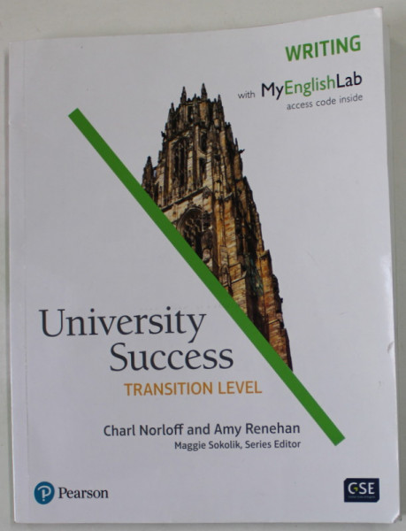 UNIVERSITY SUCCESS , TRANSITION LEVEL , WRITING by CHARL NORLOFF and AMY RENEHAN , 2017