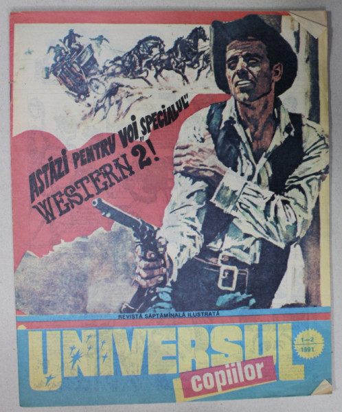 UNIVERSUL COPIILOR , REVISTA SAPTAMANALA ILUSTRATA , NR. 1-2   , 1991