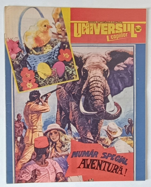 UNIVERSUL COPIILOR , REVISTA SAPTAMANALA ILUSTRATA , NR. 13-14 , 1991