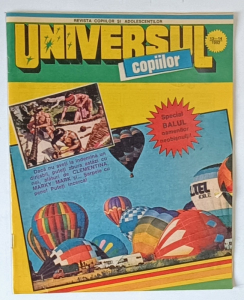 UNIVERSUL COPIILOR , REVISTA SAPTAMANALA ILUSTRATA , NR. 13-14 , 1992