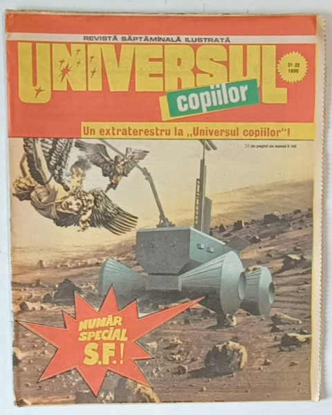 UNIVERSUL COPIILOR , REVISTA SAPTAMANALA ILUSTRATA , NR. 31-32 , 1990