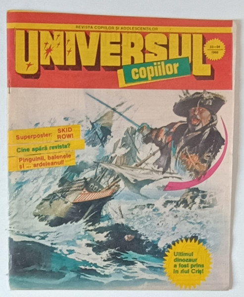 UNIVERSUL COPIILOR , REVISTA SAPTAMANALA ILUSTRATA , NR. 33-34 , 1992
