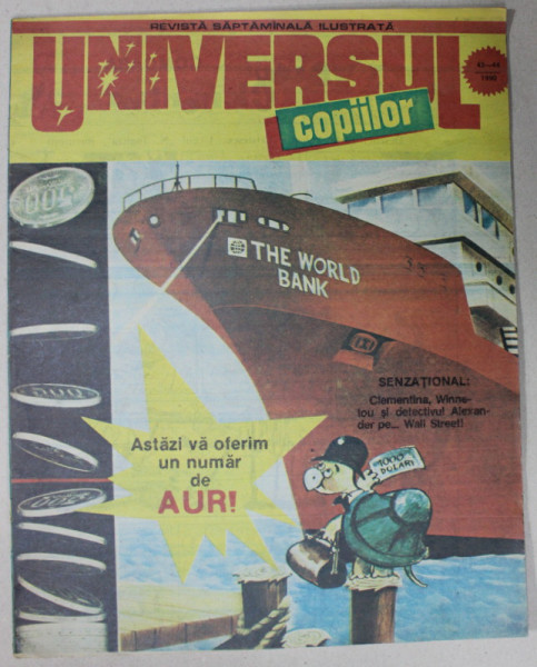 UNIVERSUL COPIILOR , REVISTA SAPTAMANALA ILUSTRATA , NR. 43- 44  , 1990