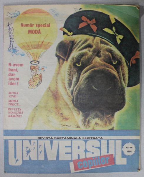 UNIVERSUL COPIILOR , REVISTA SAPTAMANALA ILUSTRATA , NR. 45- 46  , 1990