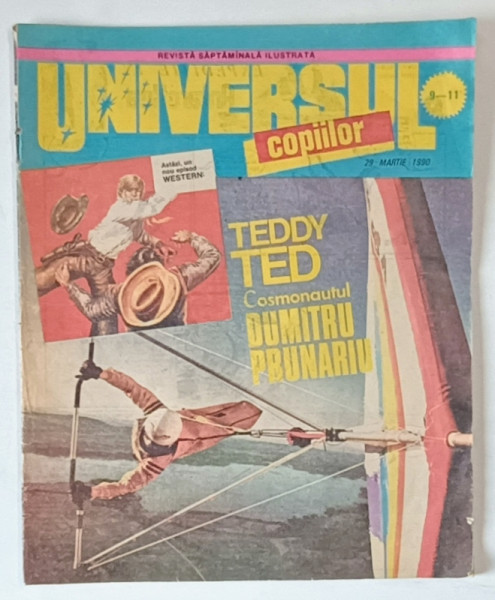 UNIVERSUL COPIILOR , REVISTA SAPTAMANALA ILUSTRATA , NR. 9-11 , 1990