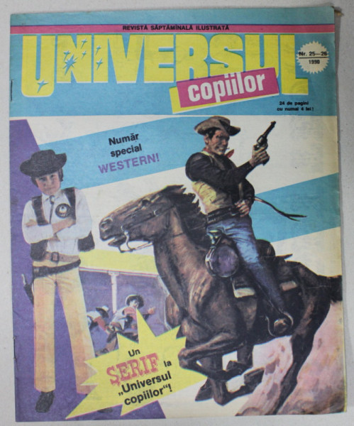UNIVERSUL COPIILOR , REVISTA SAPTAMANALA ILUSTRATA , NR.25-26  , 1990