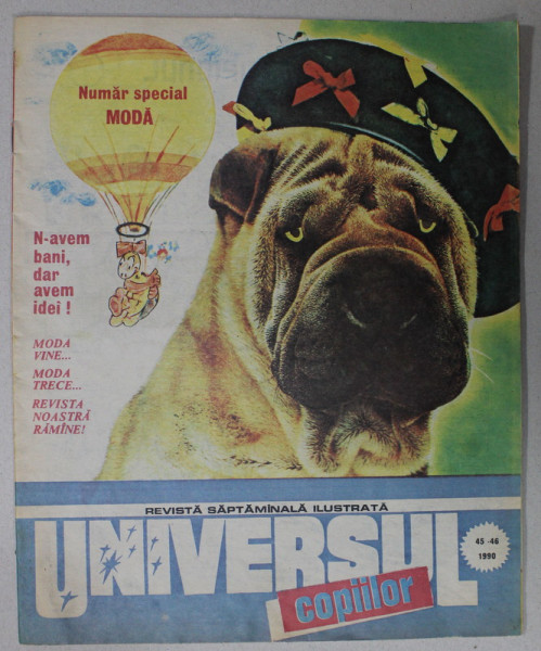 UNIVERSUL COPIILOR , REVISTA SAPTAMANALA ILUSTRATA , NR.45-46 , 1990