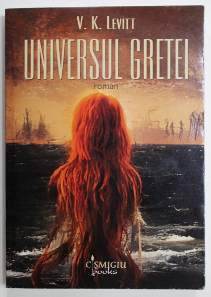 UNIVERSUL GRETEI de V.K. LEVITT , roman 2022